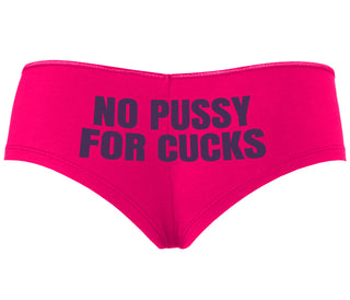 No Pussy For Cucks - Fuchsia Boyshort