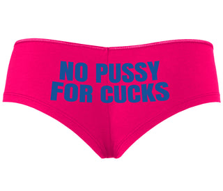 No Pussy For Cucks - Fuchsia Boyshort