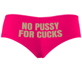 No Pussy For Cucks - Fuchsia Boyshort