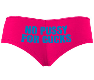 No Pussy For Cucks - Fuchsia Boyshort