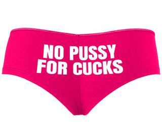 No Pussy For Cucks - Fuchsia Boyshort