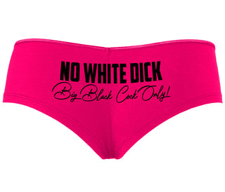 No White Dick - Big Black Cock Only - Fuchsia Boyshort