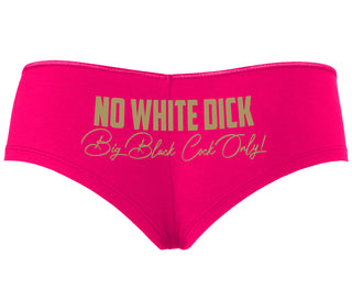 No White Dick - Big Black Cock Only - Fuchsia Boyshort