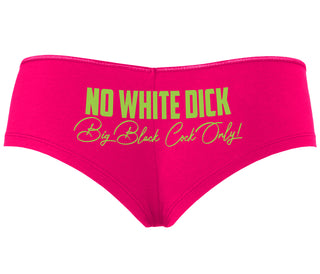 No White Dick - Big Black Cock Only - Fuchsia Boyshort