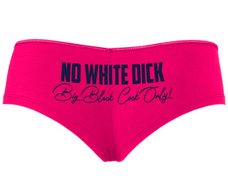 No White Dick - Big Black Cock Only - Fuchsia Boyshort