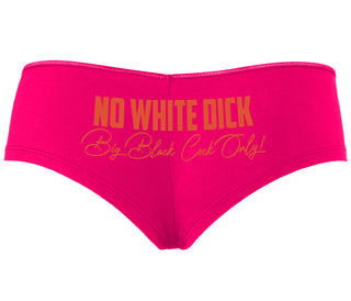 No White Dick - Big Black Cock Only - Fuchsia Boyshort