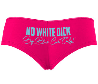 No White Dick - Big Black Cock Only - Fuchsia Boyshort