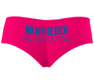 No White Dick - Big Black Cock Only - Fuchsia Boyshort