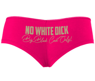 No White Dick - Big Black Cock Only - Fuchsia Boyshort