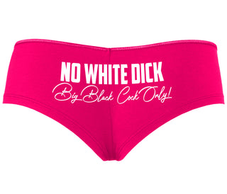 No White Dick - Big Black Cock Only - Fuchsia Boyshort
