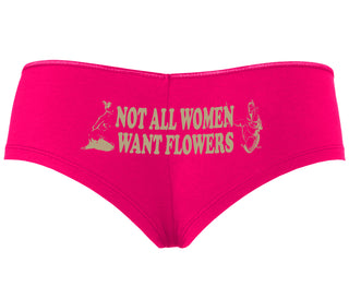 Not All Women Want Flowers - Fuchsia Boyshort