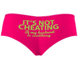 It’s Not Cheating If My Husband Watches - Fuchsia Boyshort