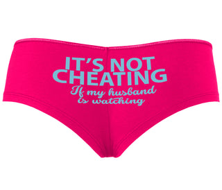It’s Not Cheating If My Husband Watches - Fuchsia Boyshort