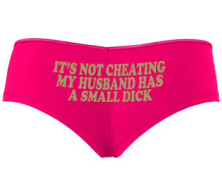 It’s Not Cheating If My Husband Has A Small Dick - Fuchsia Boyshort