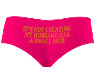 It’s Not Cheating If My Husband Has A Small Dick - Fuchsia Boyshort