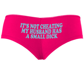 It’s Not Cheating If My Husband Has A Small Dick - Fuchsia Boyshort