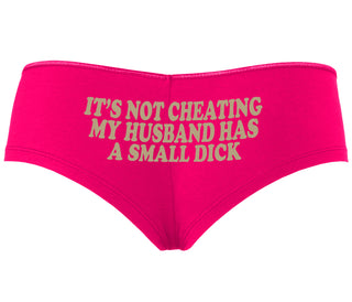 It’s Not Cheating If My Husband Has A Small Dick - Fuchsia Boyshort