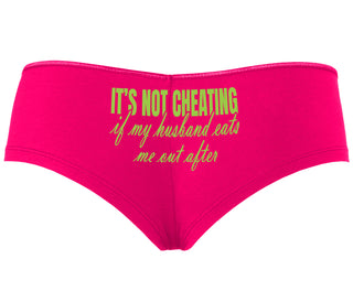 It's Not Cheating If My Husband Eats Me Out After - Fuchsia Boyshort