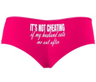 It's Not Cheating If My Husband Eats Me Out After - Fuchsia Boyshort