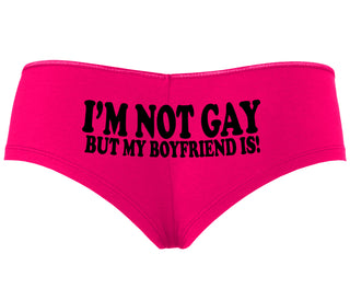 I'm Not Gay But My Boyfriend Is - Fuchsia Boyshort