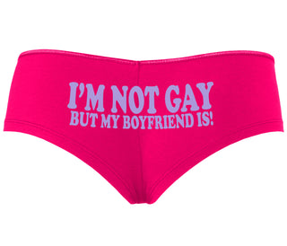 I'm Not Gay But My Boyfriend Is - Fuchsia Boyshort