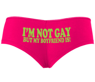 I'm Not Gay But My Boyfriend Is - Fuchsia Boyshort