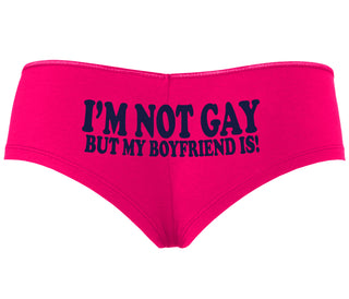 I'm Not Gay But My Boyfriend Is - Fuchsia Boyshort