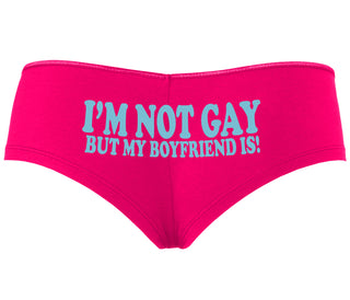 I'm Not Gay But My Boyfriend Is - Fuchsia Boyshort
