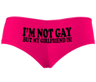 I'm Not Gay But My Girlfriend Is - Fuchsia Boyshort