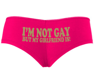 I'm Not Gay But My Girlfriend Is - Fuchsia Boyshort