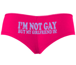 I'm Not Gay But My Girlfriend Is - Fuchsia Boyshort