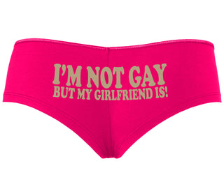 I'm Not Gay But My Girlfriend Is - Fuchsia Boyshort