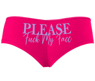 Please Fuck My Face - Fuchsia Boyshort