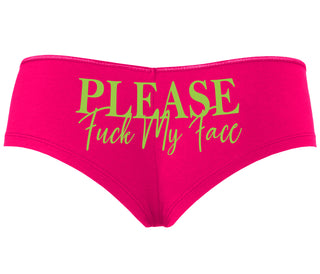 Please Fuck My Face - Fuchsia Boyshort