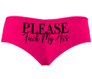 Please Fuck My Ass - Fuchsia Boyshort