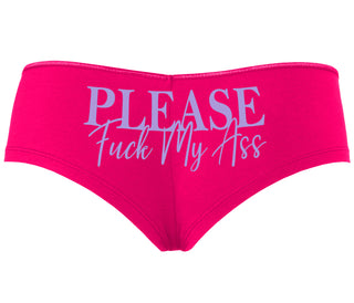 Please Fuck My Ass - Fuchsia Boyshort