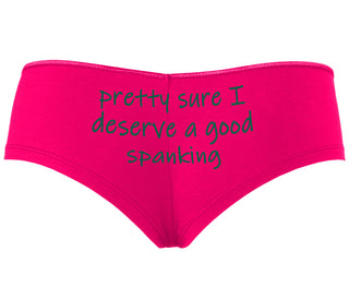 I'm Pretty Sure I Need a Good Spanking - Fuchsia Boyshort