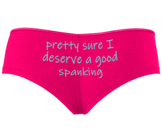 I'm Pretty Sure I Need a Good Spanking - Fuchsia Boyshort