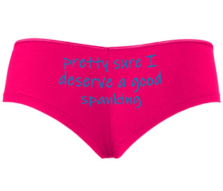 I'm Pretty Sure I Need a Good Spanking - Fuchsia Boyshort
