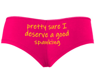 I'm Pretty Sure I Need a Good Spanking - Fuchsia Boyshort
