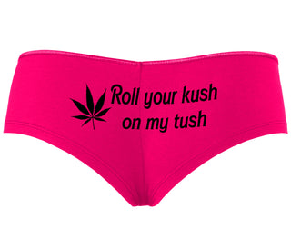Roll Your Kush On My Tush - Fuchsia Boyshort