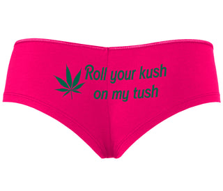Roll Your Kush On My Tush - Fuchsia Boyshort