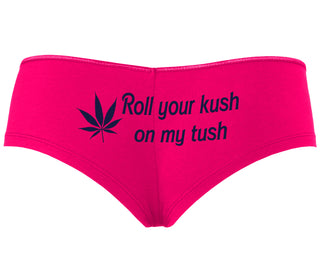 Roll Your Kush On My Tush - Fuchsia Boyshort