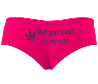 Roll Your Kush On My Tush - Fuchsia Boyshort