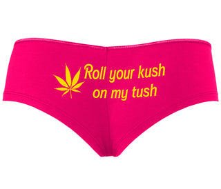 Roll Your Kush On My Tush - Fuchsia Boyshort