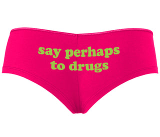 Say Perhaps To Drugs - Fuchsia Boyshort