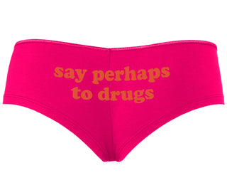 Say Perhaps To Drugs - Fuchsia Boyshort