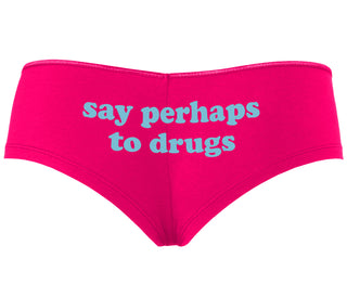 Say Perhaps To Drugs - Fuchsia Boyshort