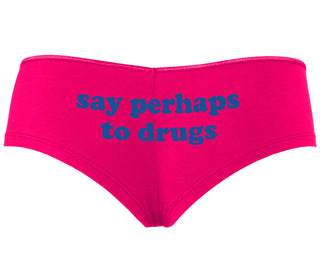 Say Perhaps To Drugs - Fuchsia Boyshort