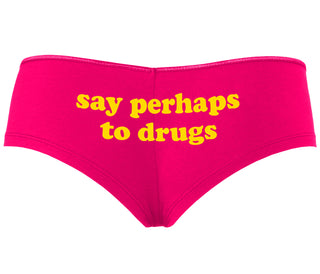 Say Perhaps To Drugs - Fuchsia Boyshort